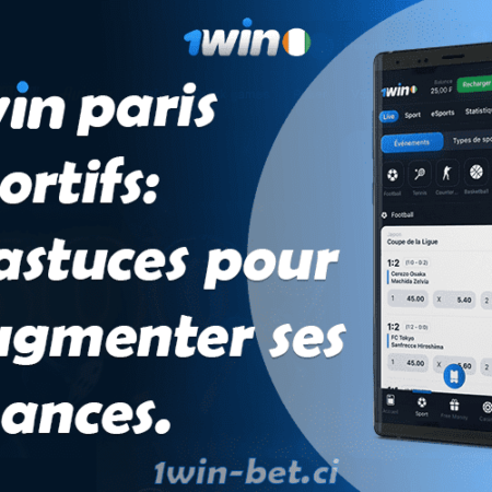 Paris sportifs : Top 5 des astuces pour augmenter ses chances sur 1win