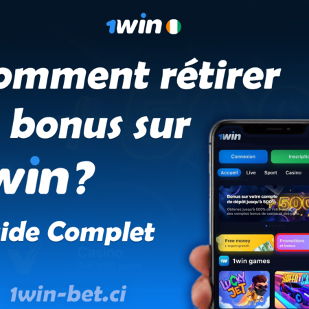 Comment retirer le bonus sur 1win ? Guide complet