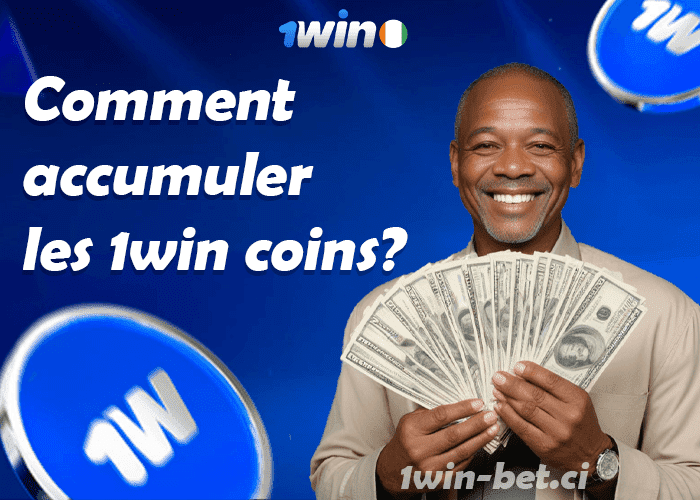 Comment gagner des 1win coins sur 1win Côte d’Ivoire ?