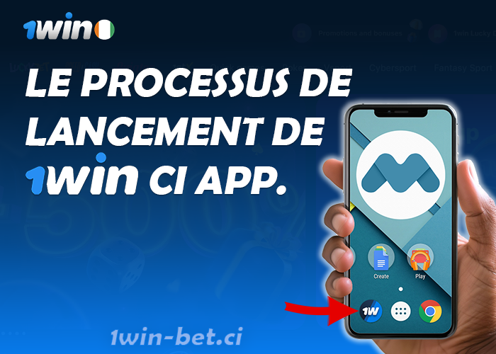 Le processus de lancement de 1win CI app sur votre Android
